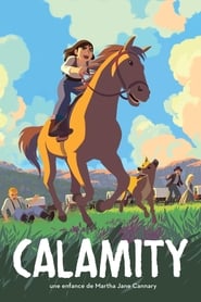 کالامیتی، کودکی مارتا کانری  Calamity, a Childhood of Martha Jane Cannary 