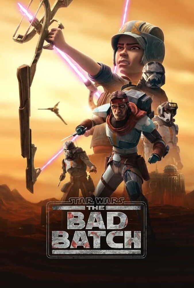 Star Wars: The Bad Batch | جنگ ستارگان: دسته بد