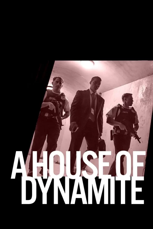 دانلود فیلم A House of Dynamite 2025 خانه ای از دینامیت رایگان و کامل
