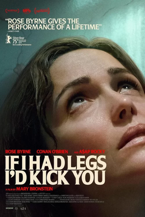 دانلود فیلم If I Had Legs I’d Kick You 2025 اگر پا داشتم به تو لگد می زدم