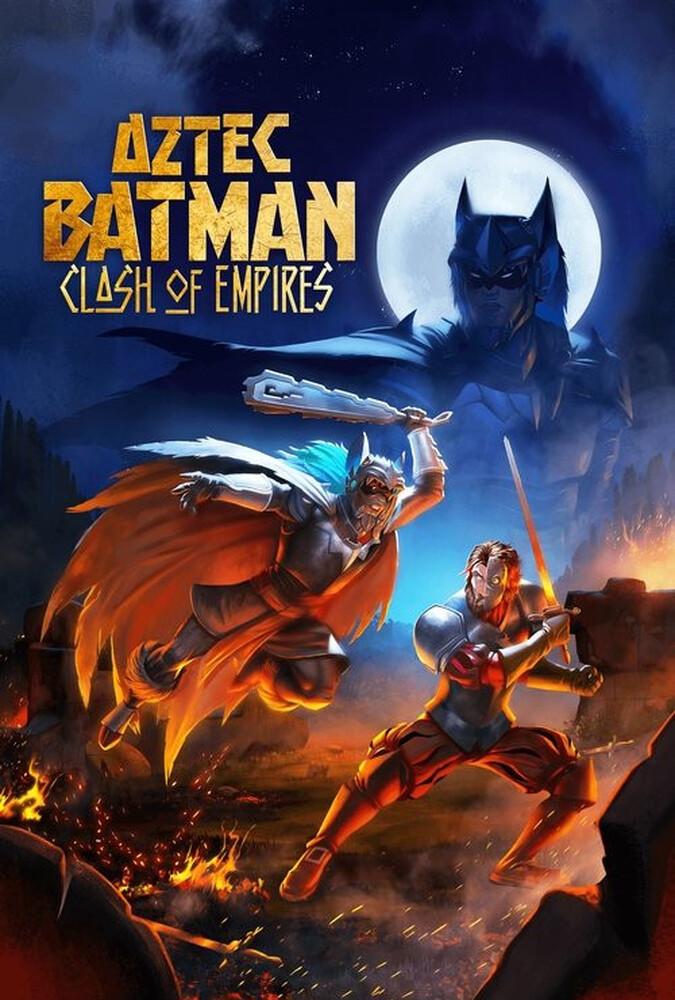 Aztec Batman: Clash of Empires | بتمن آزتک: جدال امپراتوری ها