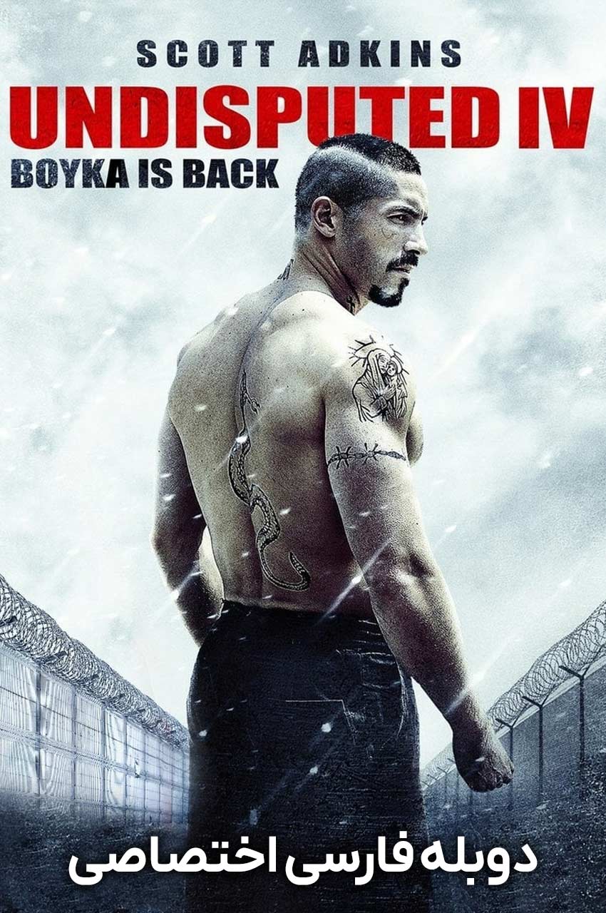 Boyka: Undisputed | بویکا - شکست ناپذیر 4
